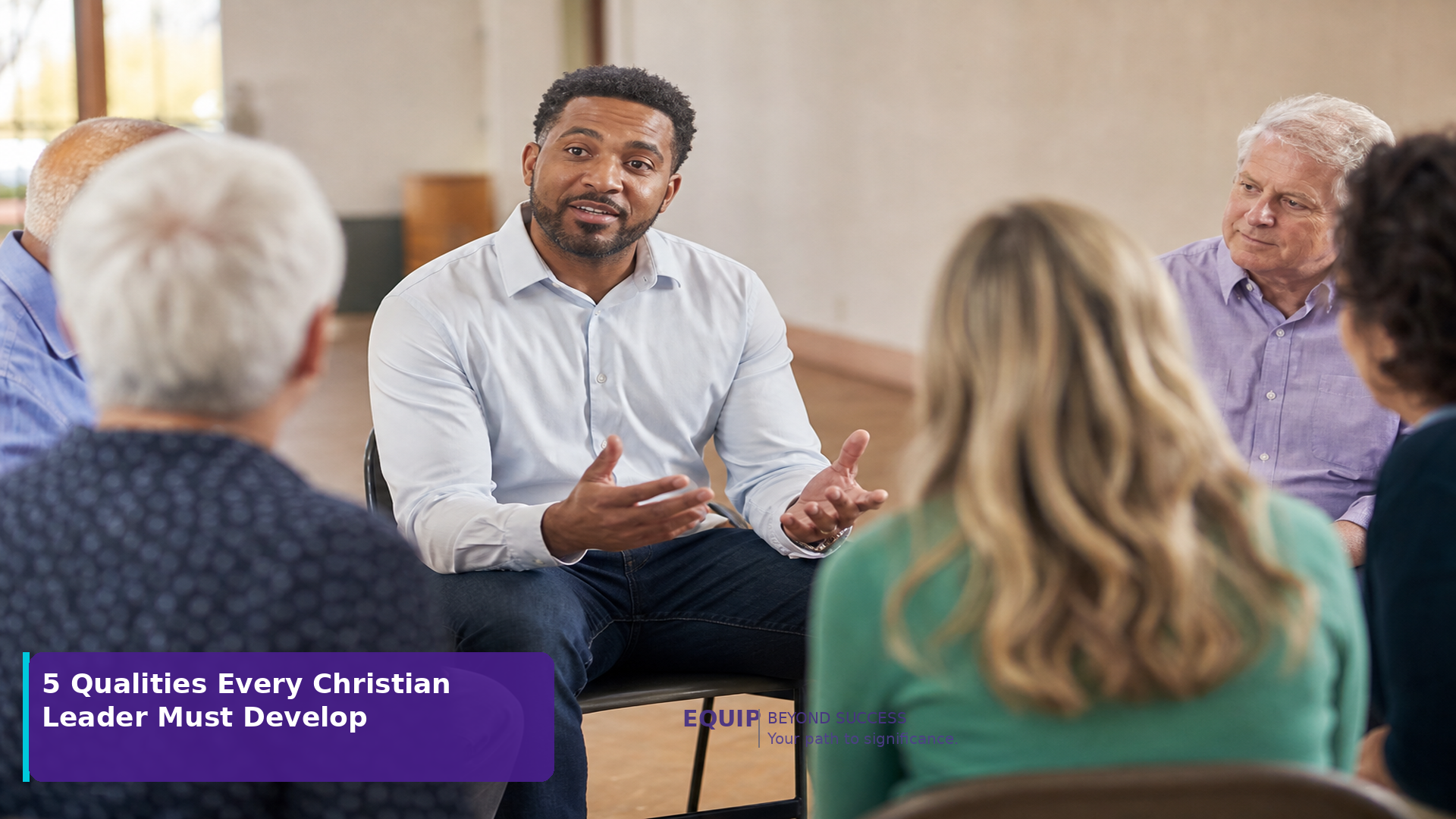 Qualities Of A Christian Leader — EQUIP Christian Leadership